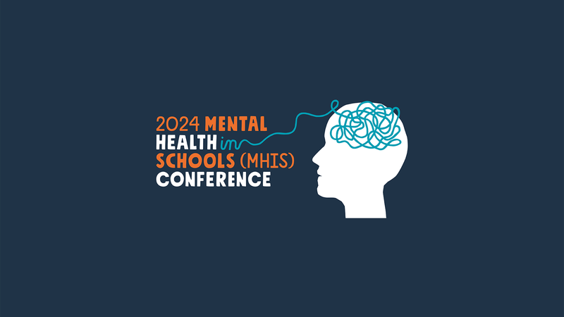 2024 MENTAL HEALTH IN SCHOOLS MHIS CONFERENCE ProPsych   MHIS 2024 Web 1920x1080.a1644799.fill 800x450 