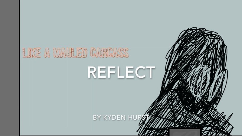 Reflect, by Kyden Hurst, 2021 Mentalicious Film Competition, Winner, &yrs 10-12 Category.jpg